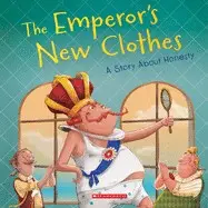 The emperor’s new clothes : a story about honesty