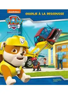 Pat’ patrouille – Charlie a la rescousse