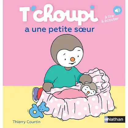 T’choupi a une petite soeur – courtin , Thierry
