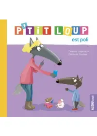 P’tit loup est poli – orianne lallemand + eleonore thuillier