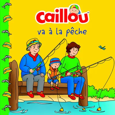 Caillou va a la peche