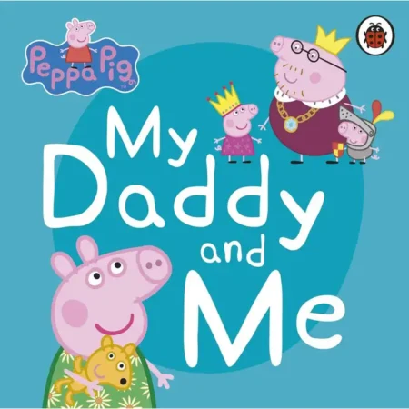 Ladybird - peppa pig: my daddy and me